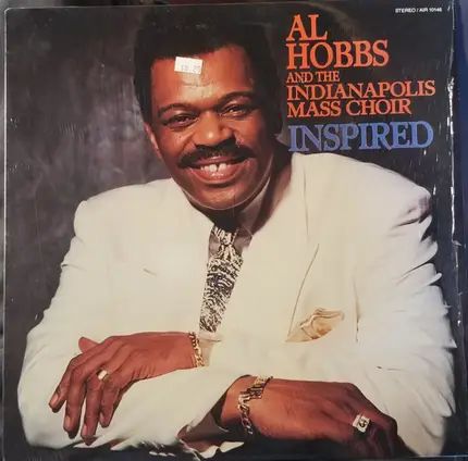 Al Hobbs And The Indianapolis All City Mass Choir - Inspired