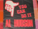 7inch Vinyl Single - Al Hudson & The Partners - You Can Do It / I Don't Want You To Leave Me