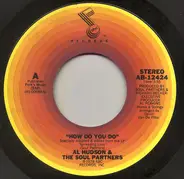 Al Hudson & The Partners - How Do You Do / Dance, Get Down (Feel The Groove)