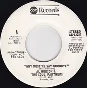 Al Hudson And The Soul Partners - Why Must We Say Goodbye