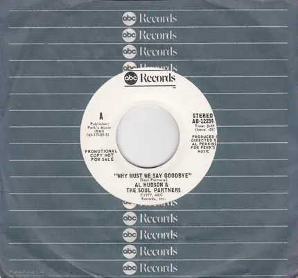 Al Hudson & The Partners - Why Must We Say Goodbye