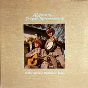 LP - Al Jones , Frank Necessary & The Spruce Mountain Boys - Al Jones, Frank Necessary & The Spruce Mountain Boys