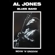 Al Jones Blues Band - Movin' 'N' Groovin'