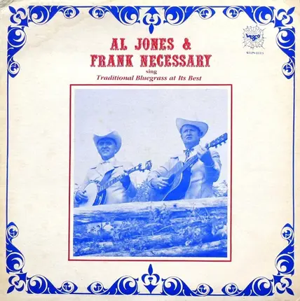 Al Jones & Frank Necessary - Traditional Bluegrass At Its Best