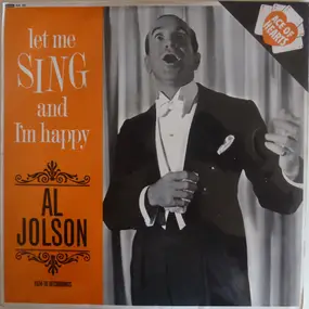 Al Jolson - Let Me Sing And I'm Happy