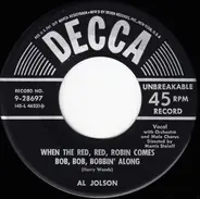 Al Jolson - When The Red, Red, Robin Comes Bob, Bob, Bobbin' Along