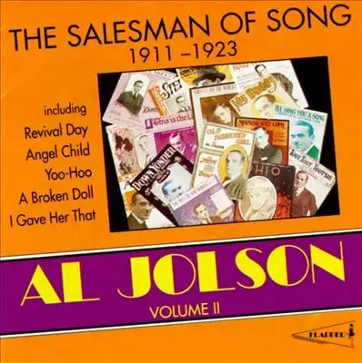 Al Jolson - Volume II - The Salesman Of Song 1911-1923