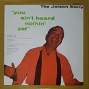 LP - Al Jolson - The Jolson Story 'You Ain't Heard Nothin' Yet'
