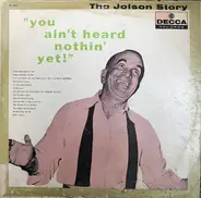 Al Jolson - The Jolson Story 'You Ain't Heard Nothin' Yet'