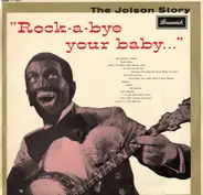 Al Jolson - The Jolson Story "Rock-A-Bye Your Baby..."