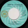 7inch Vinyl Single - Al Kent - Where Do I Go From Here / You've Got To Pay The Price