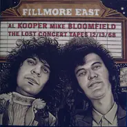 Al Kooper / Mike Bloomfield - Fillmore East: the Lost Concert Tapes 12/13/68