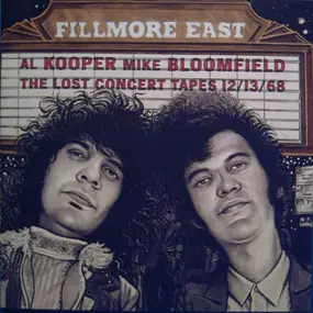 Al Kooper - Fillmore East: the Lost Concert Tapes 12/13/68