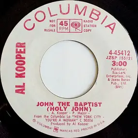 Al Kooper - John The Baptist (Holy John) / Back On My Feet