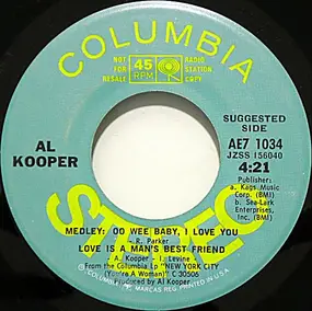 Al Kooper - Oo Wee Baby, I Love You/Love Is A Man's Best Friend