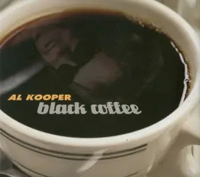 Al Kooper - Black Coffee