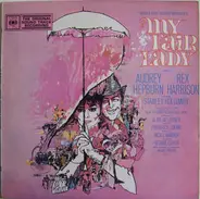 Al Lerner , Frederick Loewe - My Fair Lady (Original Soundtrack Recording)