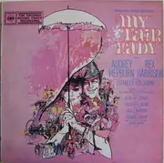 LP - Al Lerner , Frederick Loewe - My Fair Lady (Original Soundtrack Recording)