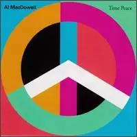 Al Macdowell - Time Peace