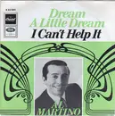 7inch Vinyl Single - Al Martino - Dream A Little Dream