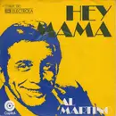 7inch Vinyl Single - Al Martino - Hey Mama / If I Give My Heart To You