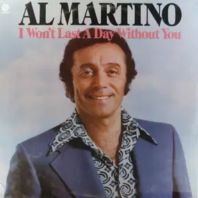 Al Martino - I Won't Last A Day Without You