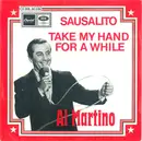 7inch Vinyl Single - Al Martino - Sausalito / Take My Hand For A While