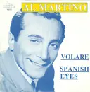 7inch Vinyl Single - Al Martino - Spanish Eyes / Volare