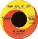 7'' - Al Martino - What Now, My Love