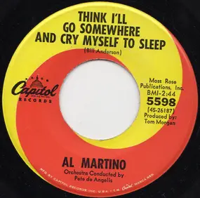 Al Martino - Think I'll Go Somewhere and Cry Myself to Sleep