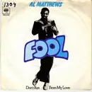 7inch Vinyl Single - Al Matthews - Fool
