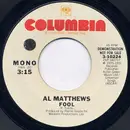 7inch Vinyl Single - Al Matthews - Fool