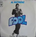 7inch Vinyl Single - Al Matthews - Fool
