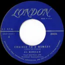 7inch Vinyl Single - Al Morgan - Chained To A Memory / Tears On My Pillow