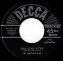 7inch Vinyl Single - Al Morgan - Jealous Eyes / (It's No) Sin