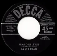 Al Morgan - Jealous Eyes / (It's No) Sin