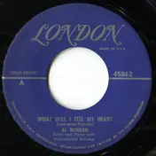 Al Morgan - What Will I Tell My Heart / Great Day In The Morning