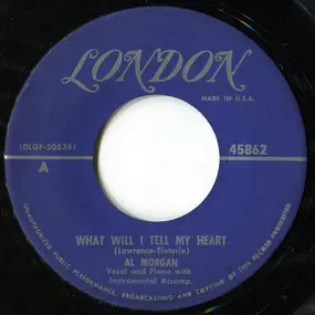 Al Morgan - What Will I Tell My Heart / Great Day In The Morning