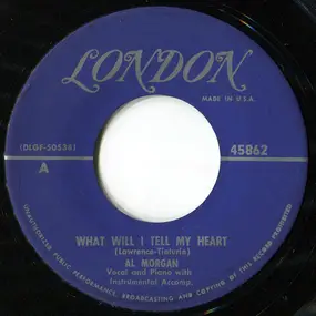 Al Morgan - What Will I Tell My Heart / Great Day In The Morning