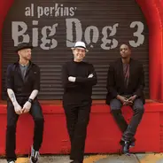 Al Perkins' Big Dog 3 - Al Perkins' Big Dog 3