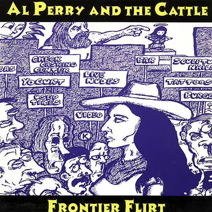 Al Perry And The Cattle - Frontier Flirt
