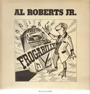 Al Roberts Jr. - Frogabilly