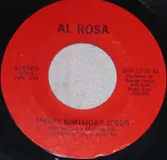 Al Rosa - Happy Birthday Jesus