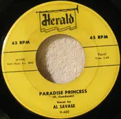 Al Savage - Paradise Princess / My Sweetie's Gone