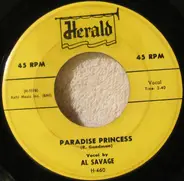 Al Savage - Paradise Princess / My Sweetie's Gone