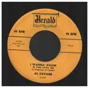 7inch Vinyl Single - Al Savage - I Wanna' Know / Don't Tell Me
