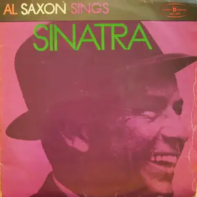 Al Saxon - Al Saxon Sings Sinatra