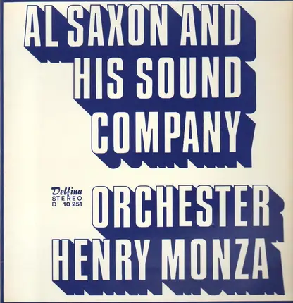 Al Saxon And His Sound Company / Orchester Henry Monza - Al Saxon And His Sound Company / Orchester Henry Monza