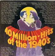 Al Saxon / Rosemary Squieres / The Polka Dots a.o. - 40 Million-Hits of the 1940's