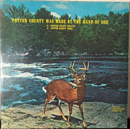Al Shade , Jean Romaine , Debbie Ann - Potter County Was Made By The Hand Of God